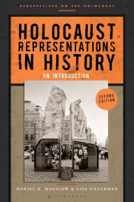 Title: Holocaust Representations in History: An Introduction, Author: Daniel H. Magilow