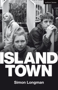 Title: Island Town, Author: Simon Longman