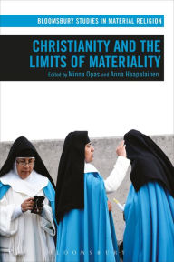 Title: Christianity and the Limits of Materiality, Author: Minna Opas
