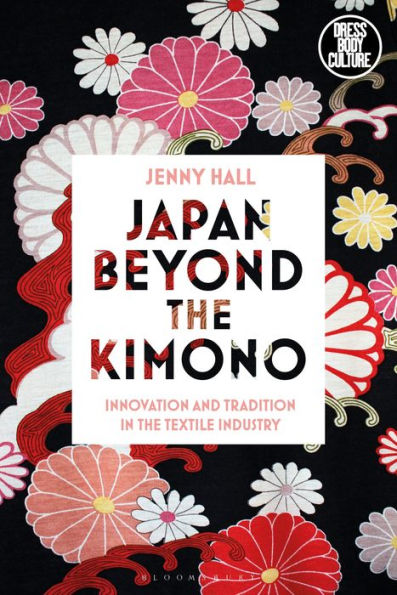 Japan Beyond the Kimono: Innovation and Tradition Kyoto Textile Industry