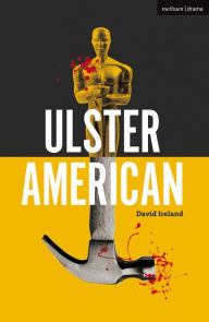 Title: Ulster American, Author: David Ireland