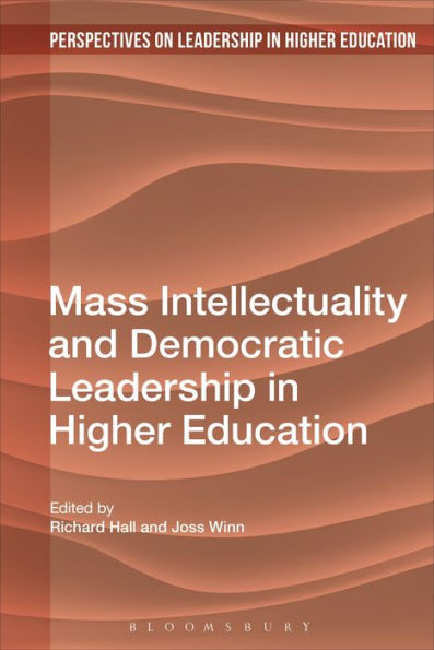 Mass Intellectuality and Democratic Leadership Higher Education