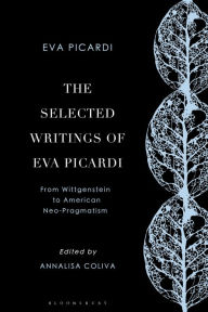 Title: The Selected Writings of Eva Picardi: From Wittgenstein to American Neo-Pragmatism, Author: Eva Picardi