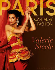 Title: Paris, Capital of Fashion, Author: Valerie Steele