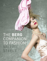 Title: The Berg Companion to Fashion, Author: Valerie Steele