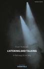 Listening and Talking: A Pathway to Acting