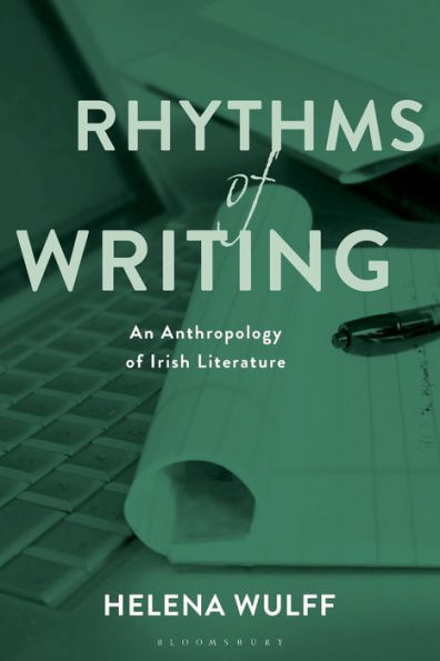 Rhythms of Writing: An Anthropology of Irish Literature