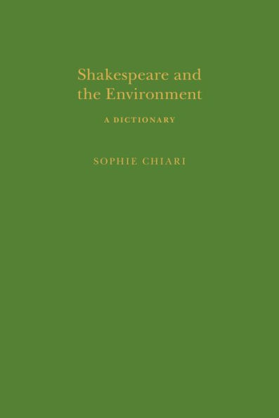 Shakespeare and the Environment: A Dictionary