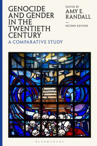 Title: Genocide and Gender in the Twentieth Century: A Comparative Survey, Author: Amy E. Randall