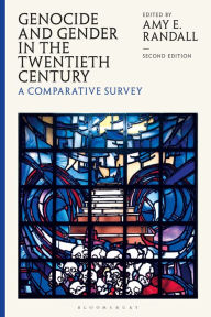 Title: Genocide and Gender in the Twentieth Century: A Comparative Survey, Author: Amy E. Randall