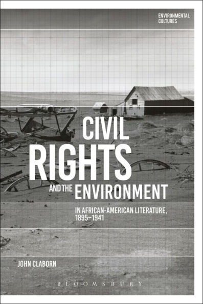 Civil Rights and the Environment African-American Literature, 1895-1941