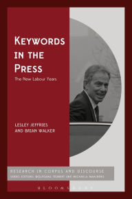 Title: Keywords in the Press: the New Labour years, Author: Lesley Jeffries