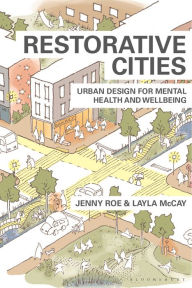 Title: Restorative Cities: urban design for mental health and wellbeing, Author: Jenny Roe