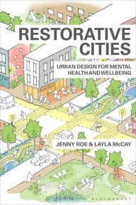 Title: Restorative Cities: urban design for mental health and wellbeing, Author: Jenny Roe