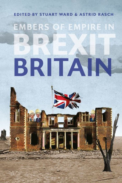 Embers of Empire Brexit Britain