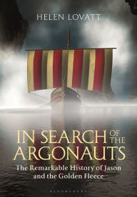 Ebook gratis epub download In Search of the Argonauts: The Remarkable History of Jason and the Golden Fleece iBook PDB CHM by  9781350115125