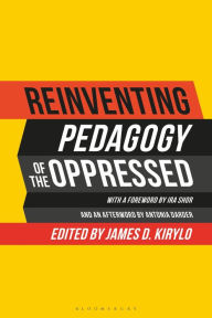 Download free pdf ebooks for kindle Reinventing Pedagogy of the Oppressed: Contemporary Critical Perspectives by James D. Kirylo 9781350117174 (English literature) 