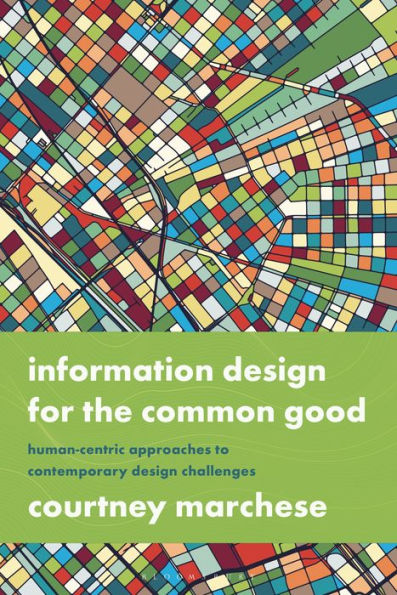 Information Design for the Common Good: Human-centric Approaches to Contemporary Challenges