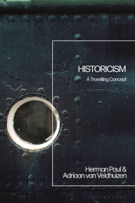 Title: Historicism: A Travelling Concept, Author: Herman Paul