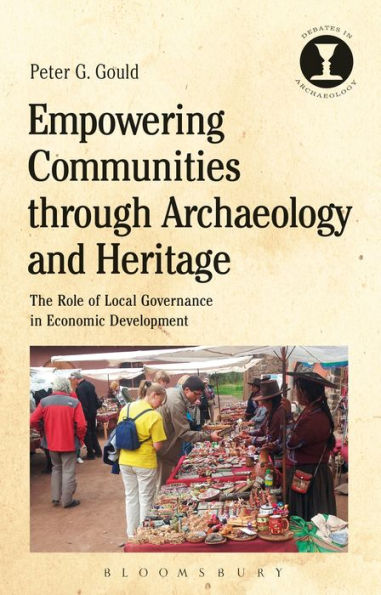 Empowering Communities through Archaeology and Heritage: The Role of Local Governance Economic Development