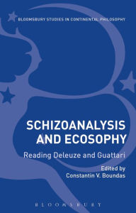 Title: Schizoanalysis and Ecosophy: Reading Deleuze and Guattari, Author: Constantin V. Boundas