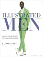 Illustrated Men: Drawing and rendering the male fashion figure