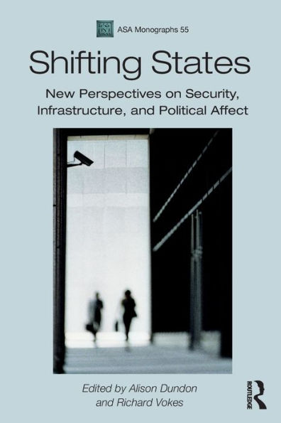 Shifting States: New Perspectives on Security, Infrastructure, and Political Affect