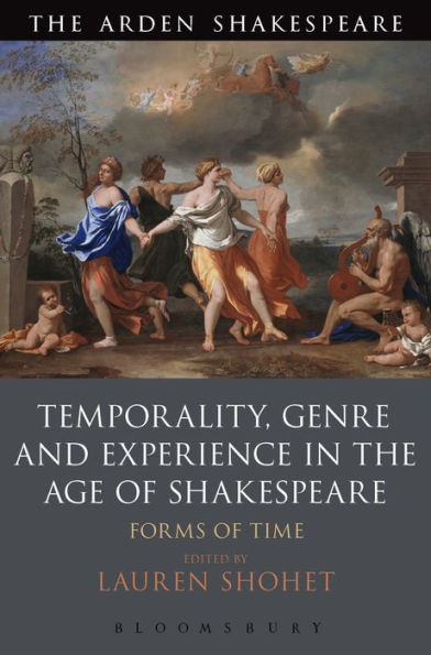 Temporality, Genre and Experience the Age of Shakespeare: Forms Time