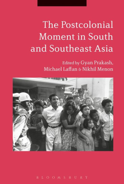 The Postcolonial Moment South and Southeast Asia