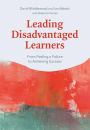 Leading Disadvantaged Learners: From Feeling a Failure to Achieving Success