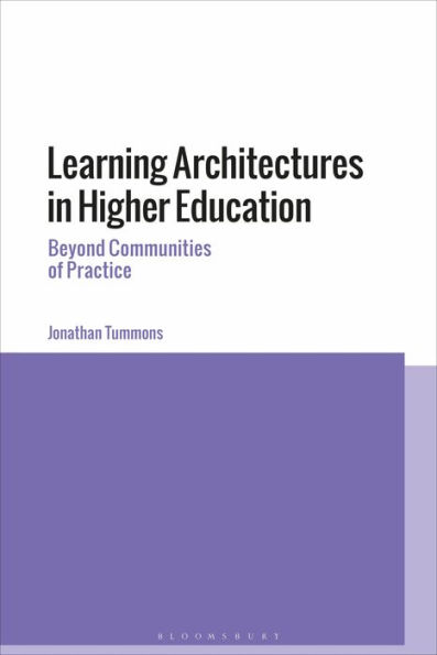 Learning Architectures Higher Education: Beyond Communities of Practice
