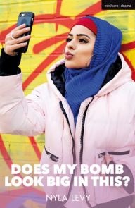 Title: Does My Bomb Look Big in This?, Author: Nyla Levy