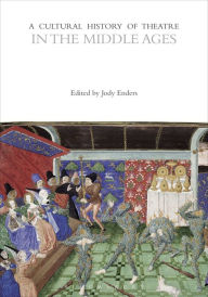 Title: A Cultural History of Theatre in the Middle Ages, Author: Jody Enders