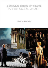 Title: A Cultural History of Theatre in the Modern Age, Author: Kim Solga