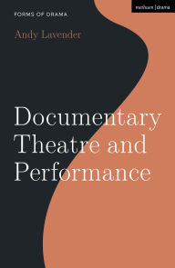 Title: Documentary Theatre and Performance, Author: Andy Lavender