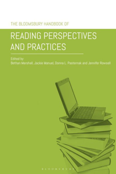 The Bloomsbury Handbook of Reading Perspectives and Practices