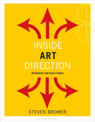 Title: Inside Art Direction: Interviews and Case Studies, Author: Steven Brower