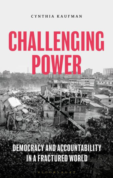 Challenging Power: Democracy and Accountability a Fractured World