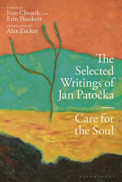 the Selected Writings of Jan Patocka: Care for Soul