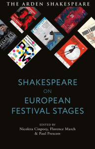 Title: Shakespeare on European Festival Stages, Author: Nicoleta Cinpoes