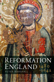 Title: Reformation England 1480-1642, Author: Peter Marshall