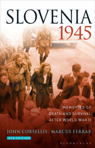 Free ebook pdb download Slovenia 1945: Memories of Death and Survival After World War II English version