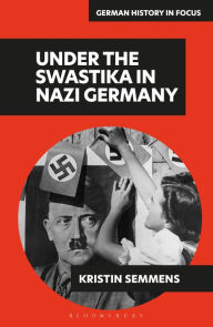 Title: Under the Swastika in Nazi Germany, Author: Kristin Semmens