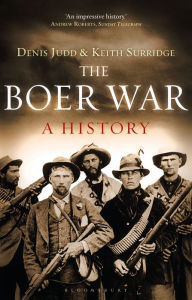 Title: The Boer War: A History, Author: Denis Judd