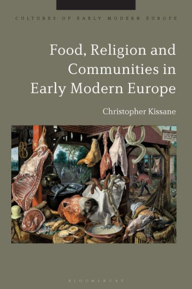 Food, Religion and Communities Early Modern Europe