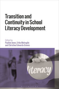 Title: Transition and Continuity in School Literacy Development, Author: Pauline Jones