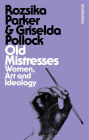 Old Mistresses: Women, Art and Ideology