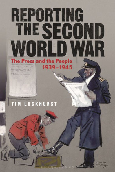 Reporting the Second World War: Press and People 1939-1945