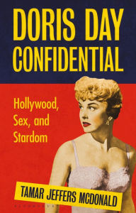 Free download best sellers book Doris Day Confidential: Hollywood, Sex and Stardom  9781350150683 by 