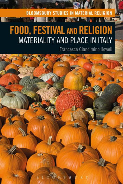 Food, Festival and Religion: Materiality Place Italy